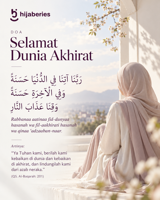 Doa selamat dunia akhirat, bacaan Arab, latin, dan artinya