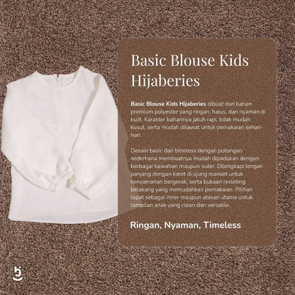 Hijaberies - Basic Blouse Kids (Blouse Anak dengan Tampilan Simpel dan Elegan | Cocok Untuk Acara Formal/Kondangan/Raya)